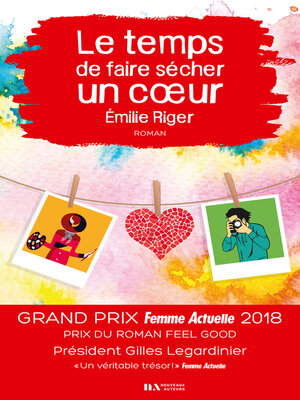 cover image of Le temps de faire sécher un coeur--Prix Feel Good--Prix Femme Actuelle 2018